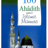 100 Timeless Ahadith on Islamic Manners - Darussalam
