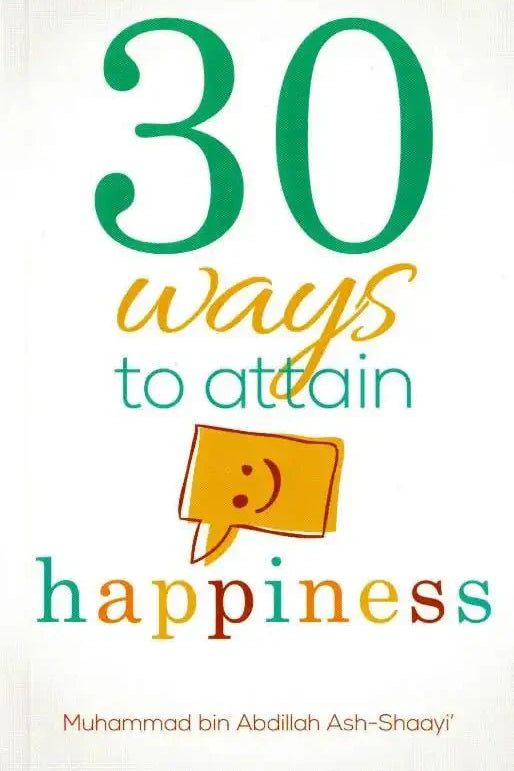 30 Ways to Attain Smile Happiness - Darussalam
