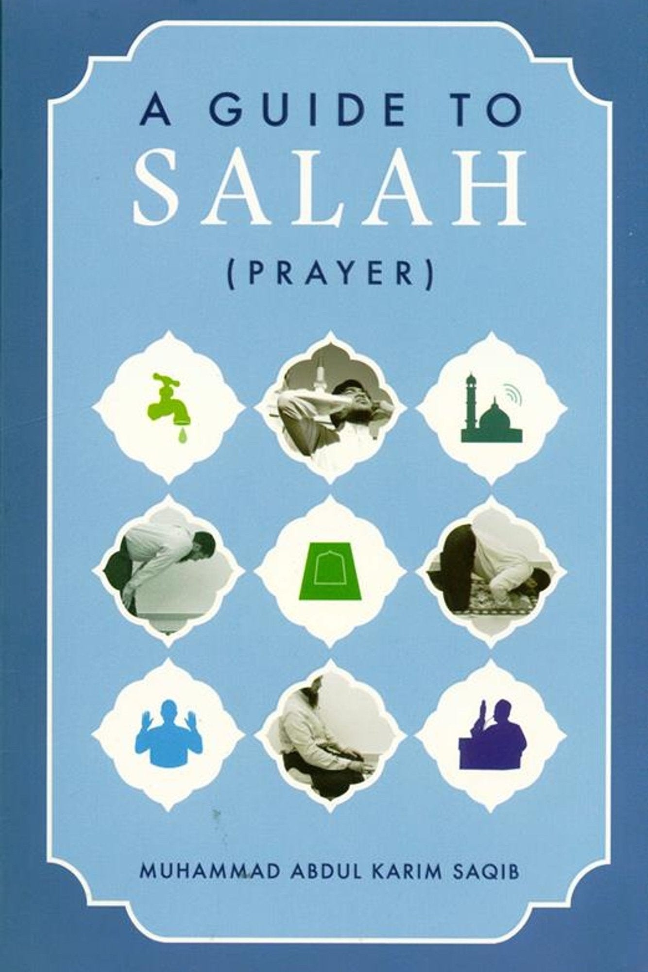 A Guide to Salat ( Prayer ) - Darussalam