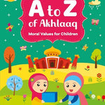 A to Z of Akhlaaq Moral Values For Children - Darussalam