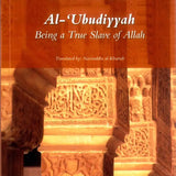 Al - Ubudiyyah: Being a True Slave of ALLAH - Darussalam