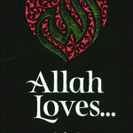 ALLAH LOVES - Darussalam