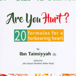 Are You Hurt? 20 Formulas for a Forbearing Heart - Darussalam