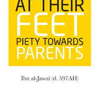 At Their Feet Piety Towards Parents - Darussalam