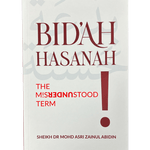 Bid'ah Hasanah: The Misunderstood Term - Darussalam