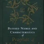 Blessed Names and Characteristics of Prophet Muhammad ﷺ - Darussalam