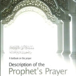 Description of the Prophets Prayer - Darussalam