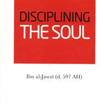 Disciplining The Soul - Darussalam