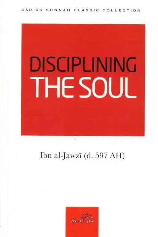 Disciplining The Soul - Darussalam