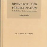 Divine Will and Predestination : Islamic Creed Series 8 - Darussalam