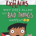 Eliyas Explains: Why Does Allah Let Bad Things Happen? - Darussalam