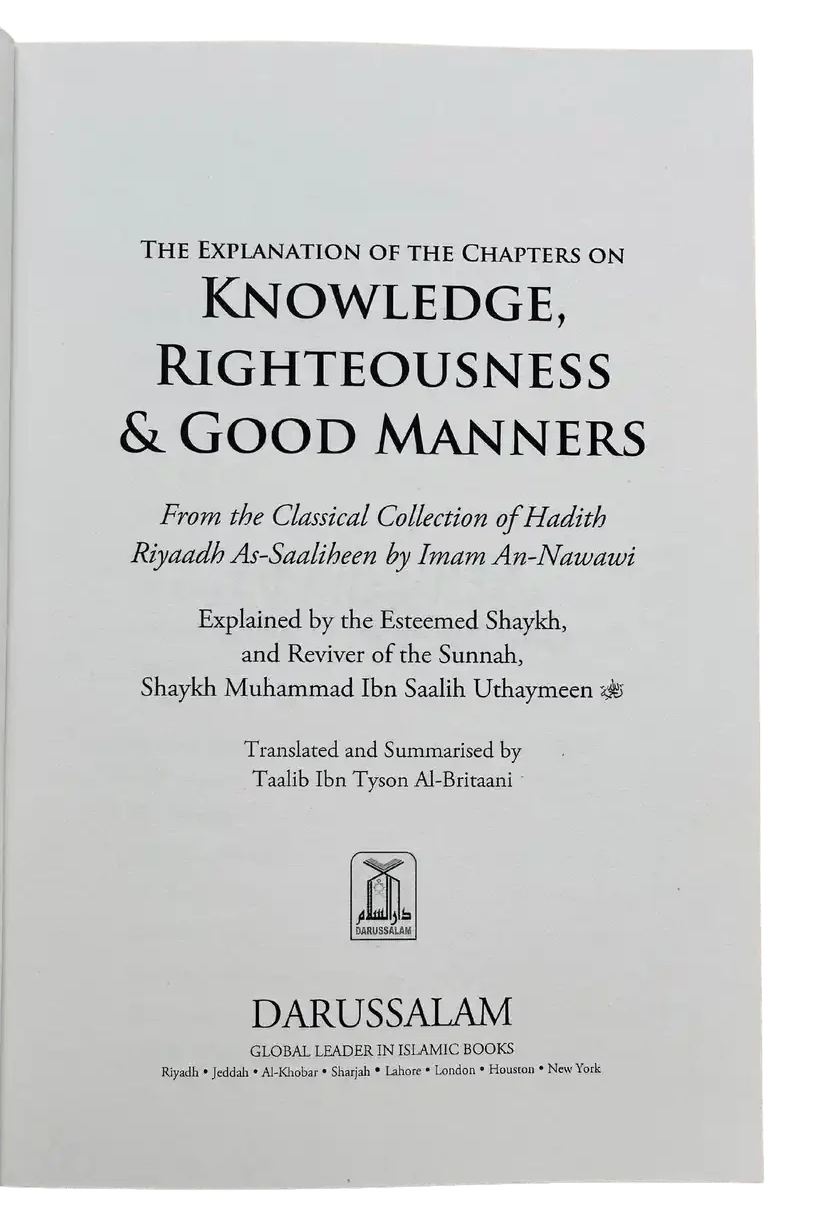 Explanation of Riyad - us - Saliheen, Explanation of Chapters on Knowledge, Righteousness and Good Manners from Sharah Riyadh Al - Saaliheen رياض الصالحين - Darussalam