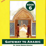 Gateway to Arabic Book 6 - Darussalam
