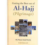 Getting the Best out of Al - Hajj (Pilgrimage) - Darussalam