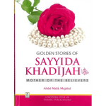 Golden Stories of Sayyida Khadijah (RA) - Darussalam