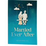 Married Ever After by Ali Hammuda - Darussalam