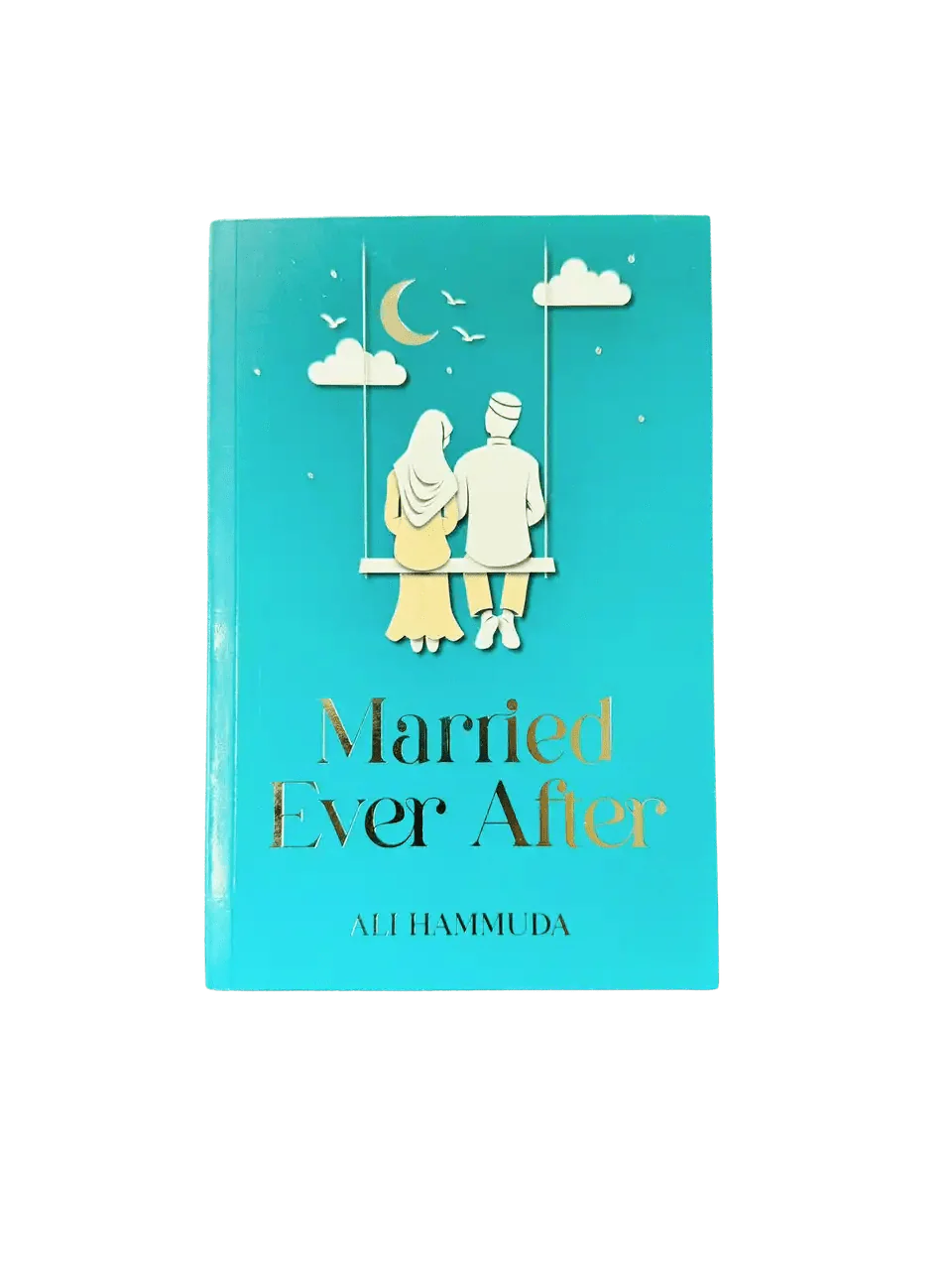Married Ever After by Ali Hammuda - Darussalam
