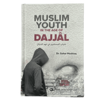 Muslim Youth in the Age of Dajjal By (IIPH) - Darussalam
