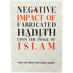 Negative Impact of Fabricated Hadith upon the Image of Islam - Darussalam