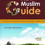 New Muslim Guide: Simple Rules & Important Islamic Guidelines - Darussalam