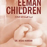 Nurturing Eeman in Children - Darussalam