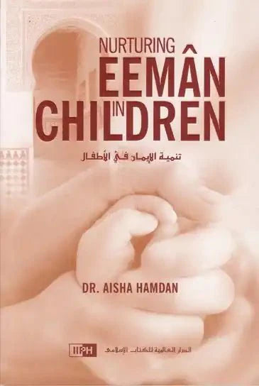 Nurturing Eeman in Children - Darussalam