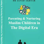 Parenting and Nurturing Muslim Children in the Digital Era - Darussalam