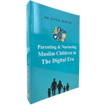 Parenting and Nurturing Muslim Children in the Digital Era - Darussalam