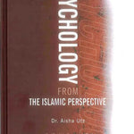 Psychology From The Islamic Perspective - Darussalam