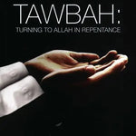 Tawbah:Turning To Allah In Repentance - Darussalam