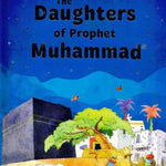 The Daughters of Prophet Muhammad - Darussalam