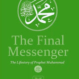 The Final Messenger: The Life Story of Prophet Muhammad - Darussalam