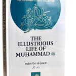 THE ILLUSTRIOUS LIFE OF MUHAMMAD (PEACE & BLESSINGS BE UPON HIM) BY IMAM IBN al JAWZI (D. 597H) - Darussalam