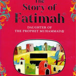 The Story of Fatimah, Daughter of the Prophet Muhammad (saw) - Darussalam